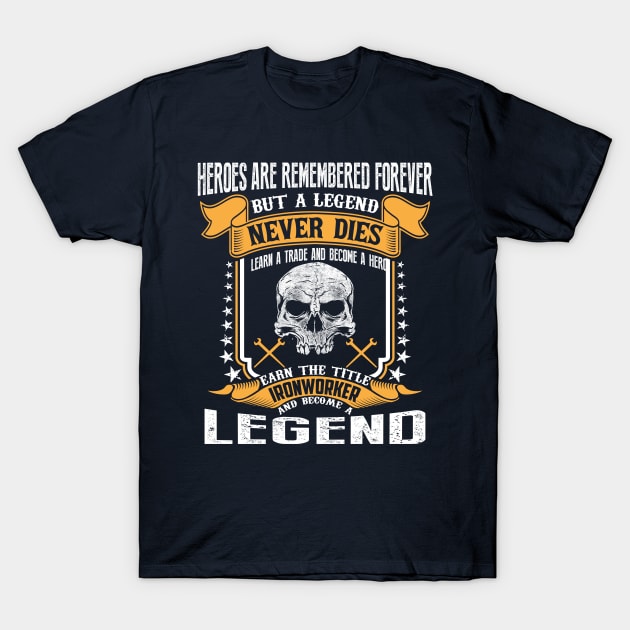 Ironworker Legend T-Shirt by RelevantArt